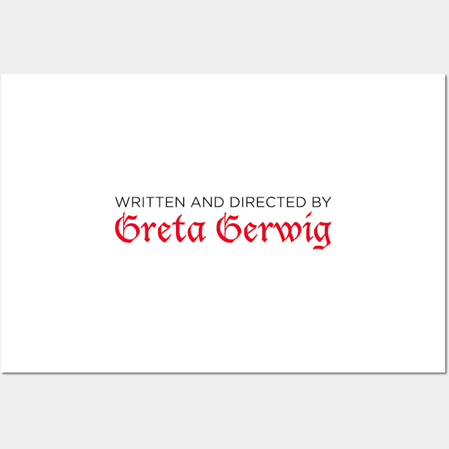 Written and Directed by Greta Gerwig Wall Art by cats_foods_tvshows